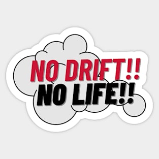 No Drift No Life Sticker